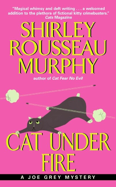 Cat Under Fire by Shirley Rousseau Murphy, Mass Market Paperback | Indigo Chapters