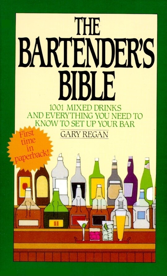 The Bartender's Bible by Gary Regan, Mass Market Paperback | Indigo Chapters