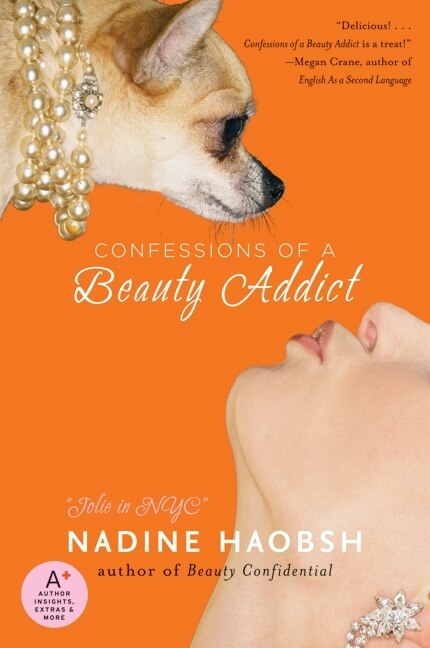 Confessions of a Beauty Addict by Nadine Haobsh, Paperback | Indigo Chapters