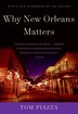 Why New Orleans Matters by Tom Piazza, Paperback | Indigo Chapters