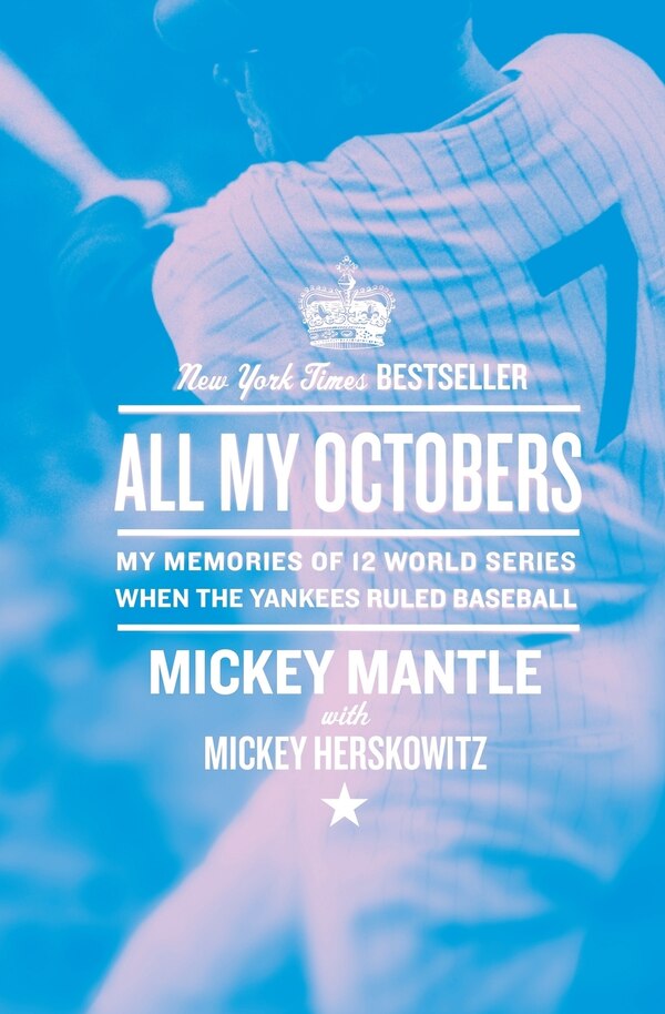 All My Octobers by Mickey Mantle, Paperback | Indigo Chapters