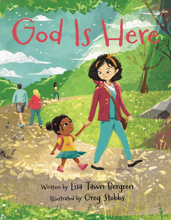 God Is Here by Lisa Tawn Bergren, Hardcover | Indigo Chapters