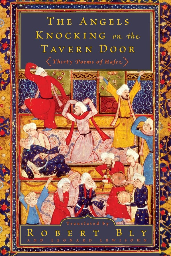 The Angels Knocking on the Tavern Door by Robert Bly, Paperback | Indigo Chapters