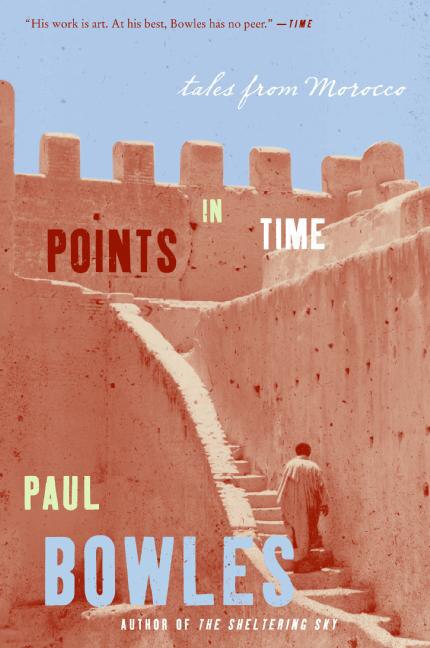 Points in Time by Paul Bowles, Paperback | Indigo Chapters