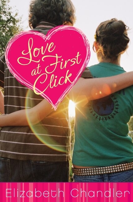 Love at First Click by Elizabeth Chandler, Paperback | Indigo Chapters