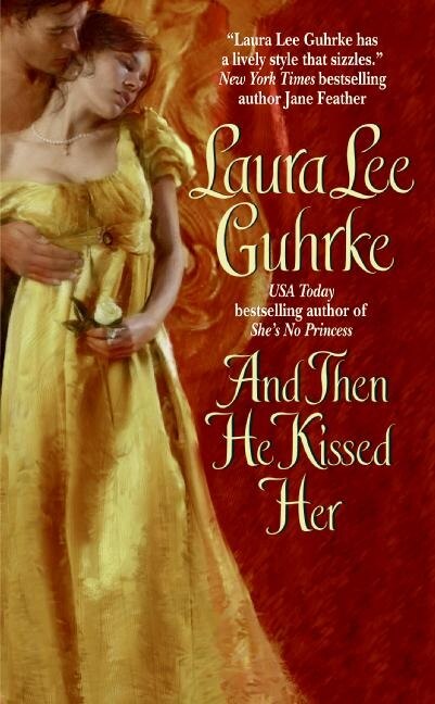 And Then He Kissed Her by Laura Lee Guhrke, Mass Market Paperback | Indigo Chapters