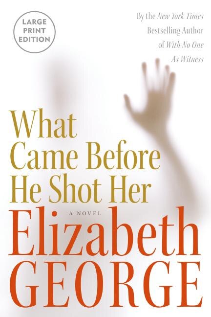 What Came Before He Shot Her by Elizabeth George, Paperback | Indigo Chapters