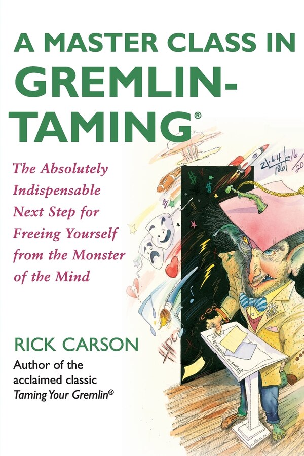 A Master Class in Gremlin-Taming(R) by Rick Carson, Paperback | Indigo Chapters