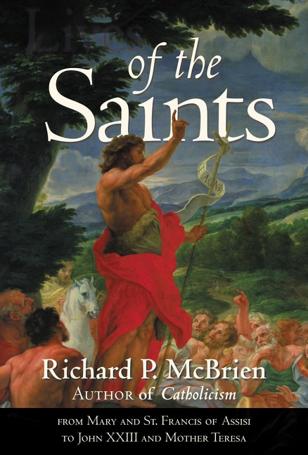 Lives Of The Saints by Richard P. Mcbrien, Paperback | Indigo Chapters