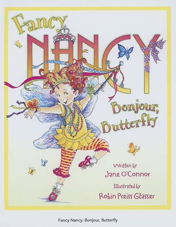 Fancy Nancy: Bonjour Butterfly by Jane O'Connor, Hardcover | Indigo Chapters