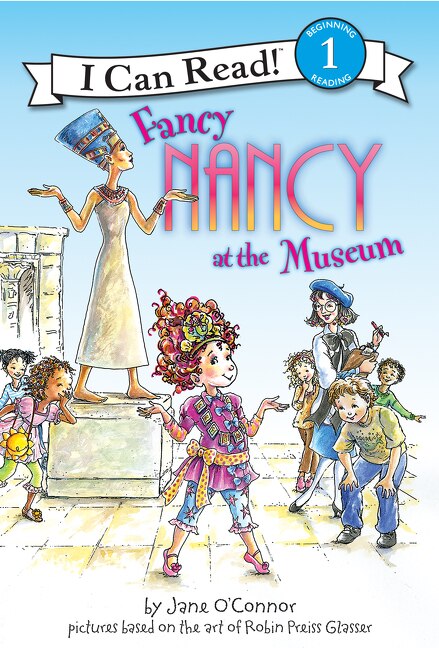 Fancy Nancy At The Museum by Jane O'Connor, Hardcover | Indigo Chapters