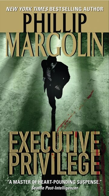 Executive Privilege by Phillip Margolin, Mass Market Paperback | Indigo Chapters