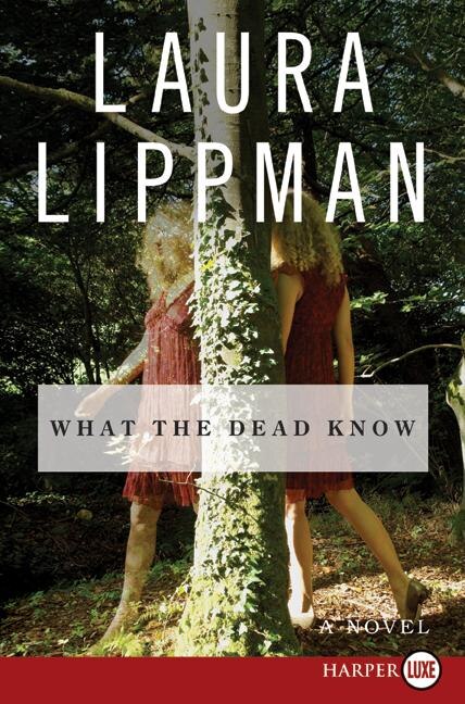 What The Dead Know by Laura Lippman, Paperback | Indigo Chapters