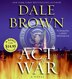Act Of War Cd Low Price by Dale Brown, Audio Book (CD) | Indigo Chapters