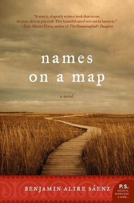 Names On A Map by Benjamin Alire Sáenz, Paperback | Indigo Chapters