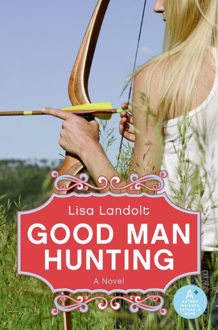 Good Man Hunting by Lisa Landolt, Paperback | Indigo Chapters