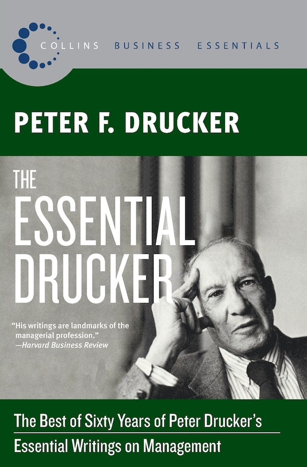 The Essential Drucker by Peter F. Drucker, Paperback | Indigo Chapters