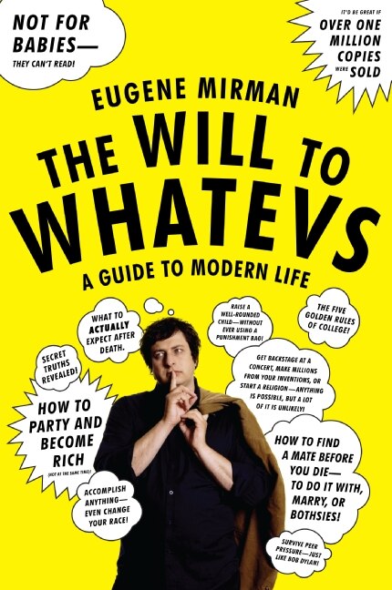 The Will To Whatevs by Eugene Mirman, Paperback | Indigo Chapters