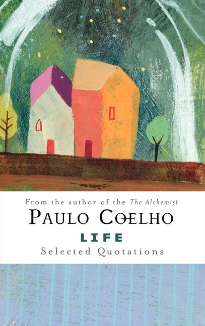 Life by Paulo Coelho, Hardcover | Indigo Chapters