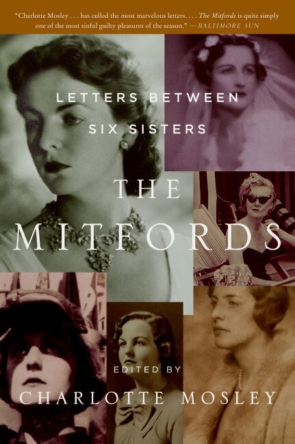 The Mitfords by Charlotte Mosley, Paperback | Indigo Chapters