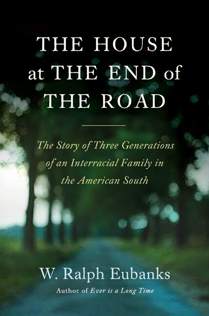 The House at the End of the Road by W. Ralph Eubanks, Hardcover | Indigo Chapters