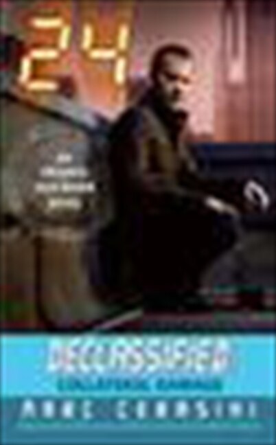 24 Declassified: Collateral Damage by Marc Cerasini, Mass Market Paperback | Indigo Chapters