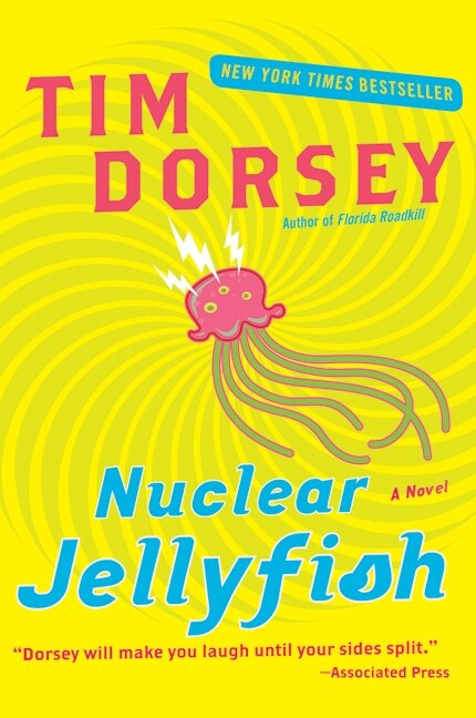 Nuclear Jellyfish by Tim Dorsey, Paperback | Indigo Chapters