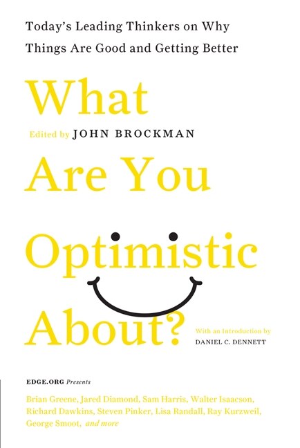 What Are You Optimistic About? by John Brockman, Paperback | Indigo Chapters