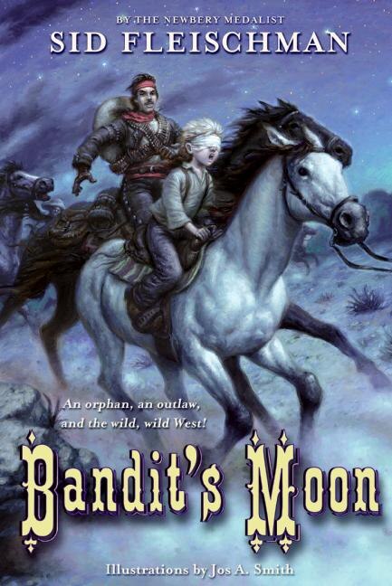 Bandit's Moon by Sid Fleischman, Paperback | Indigo Chapters