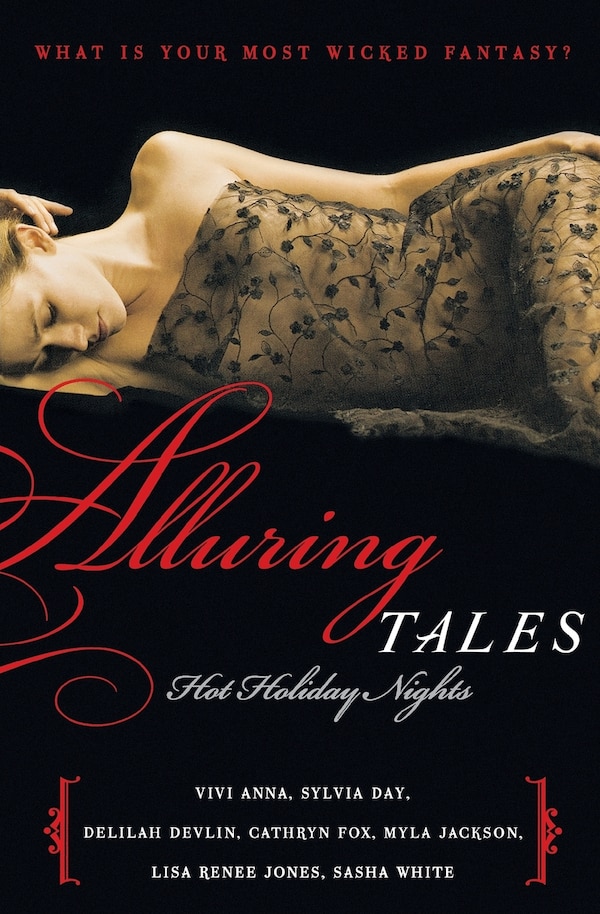 Alluring Tales: Hot Holiday Nights by Sylvia Day, Paperback | Indigo Chapters