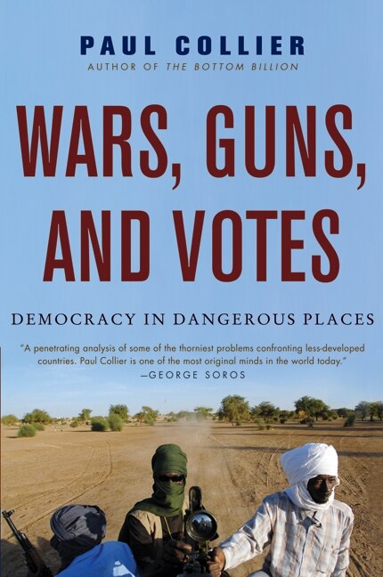 Wars Guns And Votes by Paul Collier, Paperback | Indigo Chapters