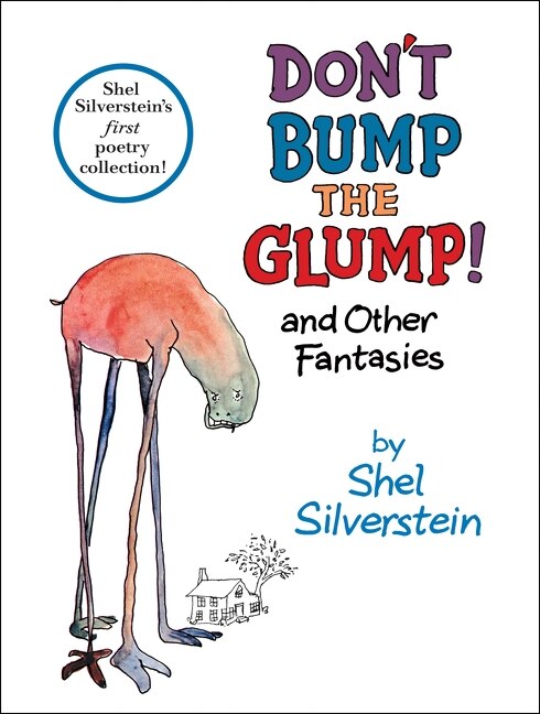 Don't Bump the Glump by Shel Silverstein, Hardcover | Indigo Chapters