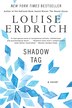 Shadow Tag by Louise Erdrich, Paperback | Indigo Chapters