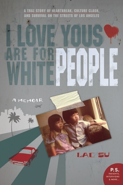 I Love Yous Are For White People by Lac Su, Paperback | Indigo Chapters