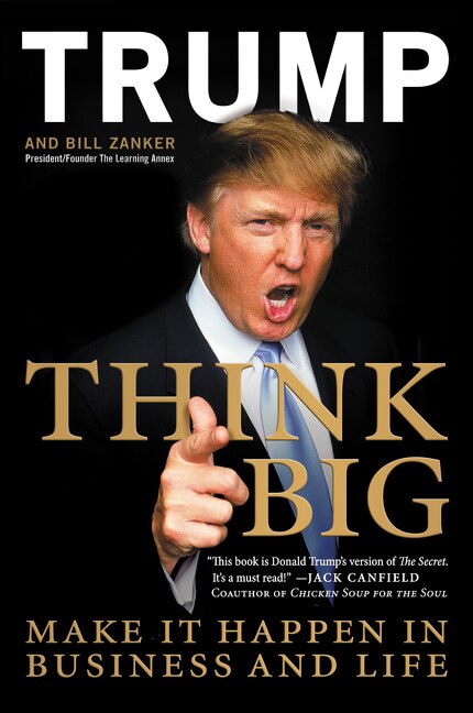 Think Big by Donald J. Trump, Paperback | Indigo Chapters