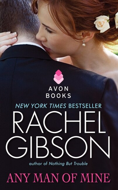 Any Man of Mine by Rachel Gibson, Mass Market Paperback | Indigo Chapters