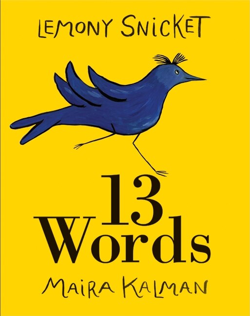 13 Words by Lemony Snicket, Hardcover | Indigo Chapters