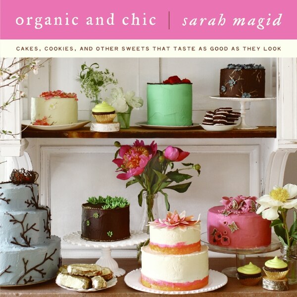 Organic And Chic by Sarah Magid, Hardcover | Indigo Chapters