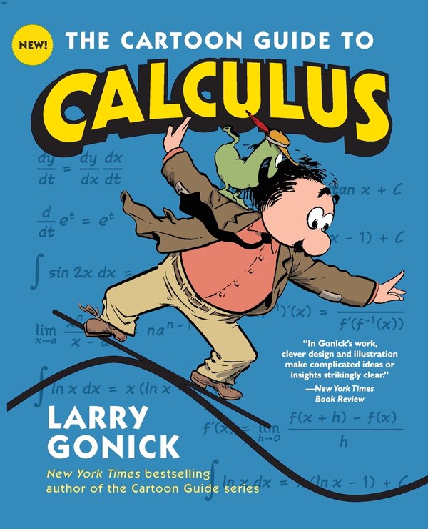 The Cartoon Guide to Calculus by Larry Gonick, Paperback | Indigo Chapters