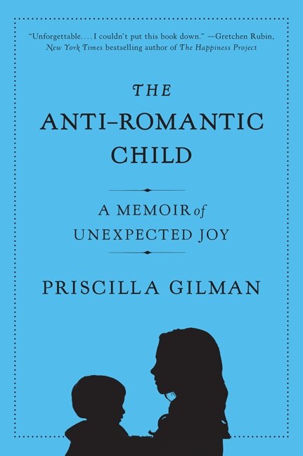 The Anti-Romantic Child by Priscilla Gilman, Paperback | Indigo Chapters