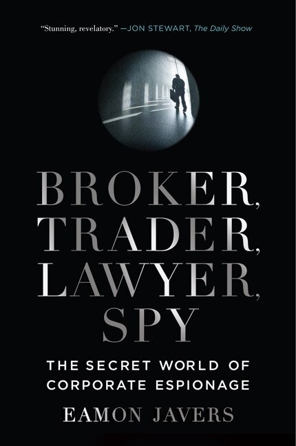 Broker Trader Lawyer Spy by Eamon Javers, Paperback | Indigo Chapters