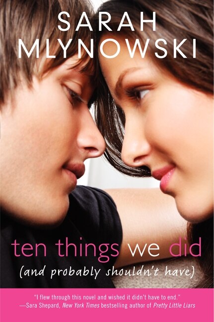 Ten Things We Did (and Probably Shouldn't Have) by Sarah Mlynowski, Paperback | Indigo Chapters