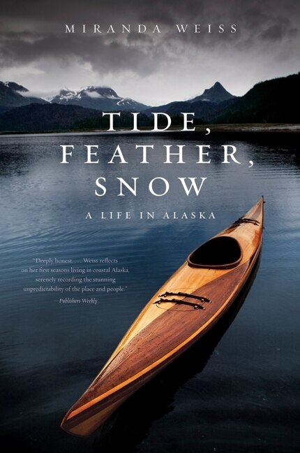 Tide Feather Snow by Miranda Weiss, Paperback | Indigo Chapters
