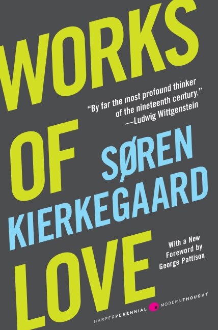 Works Of Love by Soren Kierkegaard, Paperback | Indigo Chapters