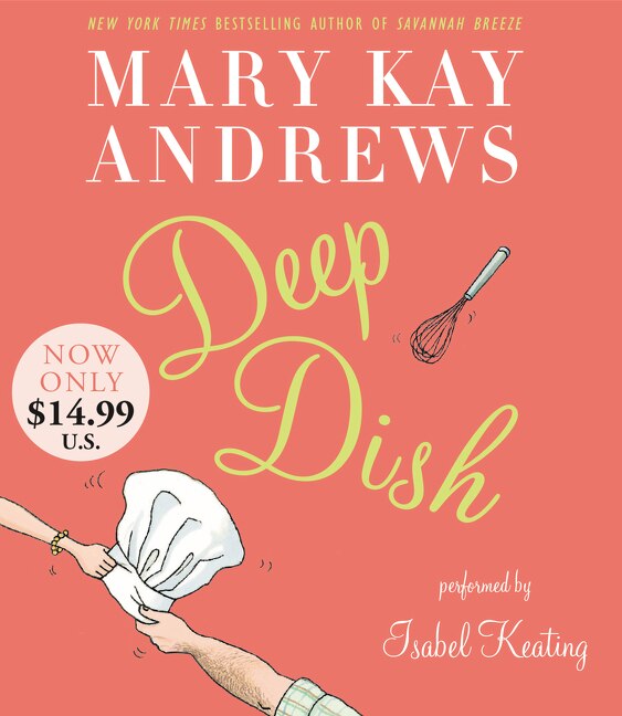 Deep Dish Low Price Cd by Mary Kay Andrews, Audio Book (CD) | Indigo Chapters