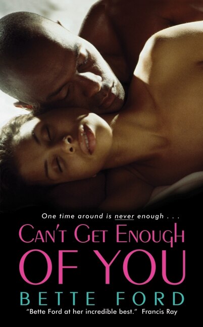 Can't Get Enough of You by Bette Ford, Mass Market Paperback | Indigo Chapters