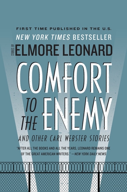 Comfort to the Enemy and Other Carl Webster Stories by Elmore Leonard, Paperback | Indigo Chapters