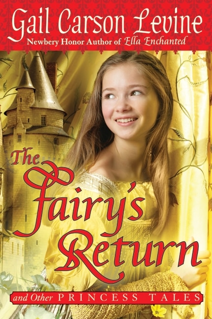 The Fairy's Return And Other Princess Tales by Gail Carson Levine, Paperback | Indigo Chapters