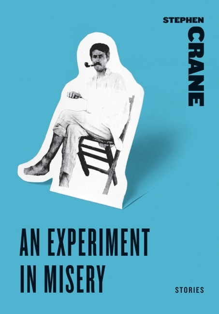 An Experiment in Misery by STEPHEN CRANE, Paperback | Indigo Chapters