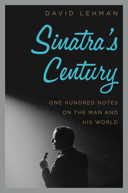 Sinatra's Century by David Lehman, Hardcover | Indigo Chapters